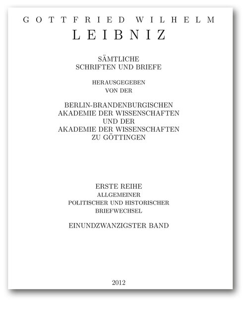 Titelseite von Band I, 21 der Leibniz-Akademie-Ausgabe